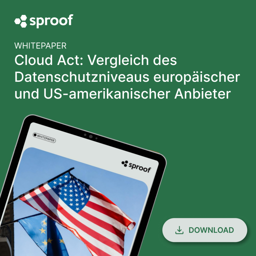 Whitepaper Cloud Act: Vergleich des Datenschutzniveaus europäischer und US-amerikanischer Anbieter