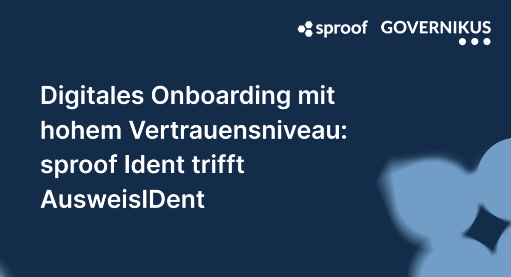 Governikus x sproof Webinar – Digital Onboarding – sproof Ident and AusweisIDent